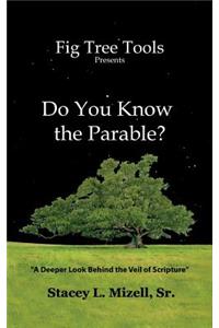 Do You Know the Parable?
