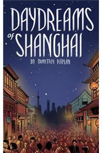 Daydreams of Shanghai