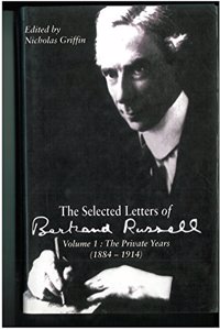 Dormant: The Selected Letters of Bertrand Russell:Volume 1:The Private Years(1884-1914): v. 1