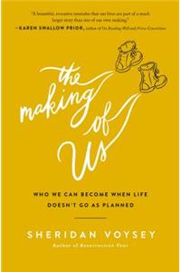 The Making of Us