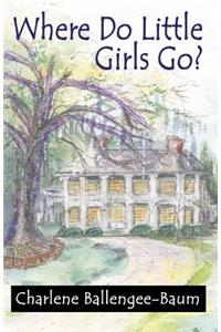 Where Do Little Girls Go?