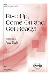 Rise up, Come on and Get Ready!