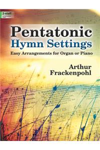 Pentatonic Hymn Settings