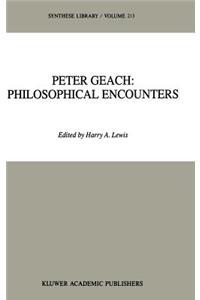 Peter Geach: Philosophical Encounters