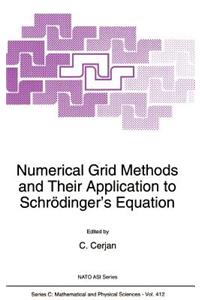 Numerical Grid Methods and Their Application to Schrödinger's Equation