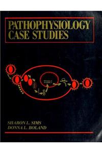 Case Studies in Pathophysiology