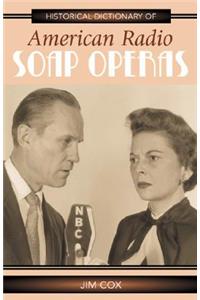 Historical Dictionary of American Radio Soap Operas
