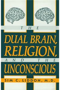Dual Brain, Religion and the Unconscious