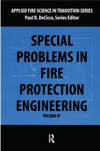 Special Problems in Fire Protection Engineering