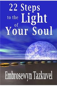 22 Steps to the Light of Your Soul