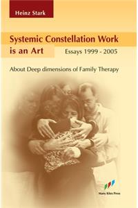 Systemic Constellation Work is an Art