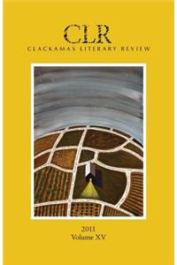 Clackamas Literary Review Volume XV