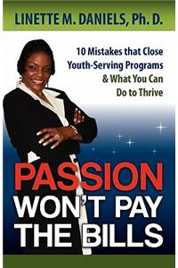 Passion Won't Pay the Bills