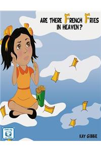 Are There French Fries in Heaven?