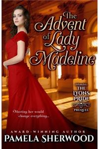 The Advent of Lady Madeline