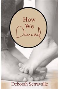How We Danced