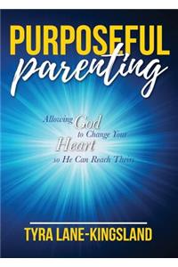 Purposeful Parenting