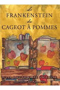 Le Frankenstein du cageot a pommes: ou comment le monstre est né, de source (presque) sûre