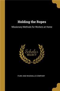 Holding the Ropes