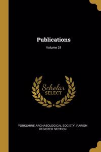 Publications; Volume 31