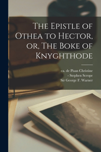 Epistle of Othea to Hector, or, The Boke of Knyghthode
