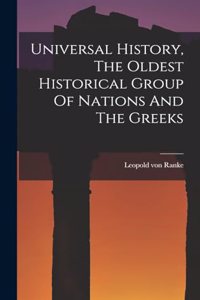 Universal History, The Oldest Historical Group Of Nations And The Greeks