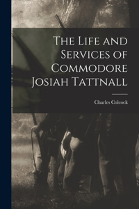 Life and Services of Commodore Josiah Tattnall