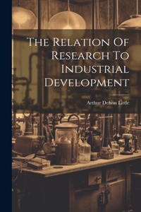 Relation Of Research To Industrial Development