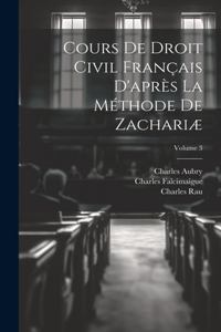 Cours De Droit Civil Français D'après La Méthode De Zachariæ; Volume 3