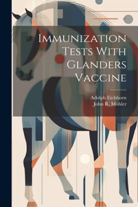 Immunization Tests With Glanders Vaccine