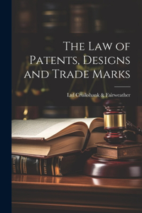 law of Patents, Designs and Trade Marks