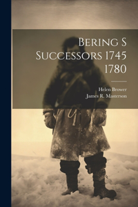 Bering S Successors 1745 1780