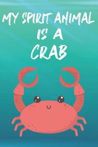 My Spirit Animal Is A Crab