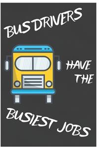 Bus Driver Has The Busiest Jobs