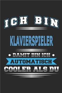 Ich bin Klavierspieler Damit bin ich automatisch cooler als du