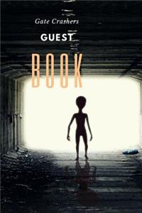 Gate Crashers Guest book