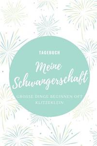 Meine Schwangerschaft Große Dinge Beginnen Oft Klitzeklein Tagebuch: A5 Notizbuch kariert als Geschenk für Schwangere - Geschenkidee für werdene Mütter - Schwangerschafts-tagebuch - Kalender - Erinnerungsalbum