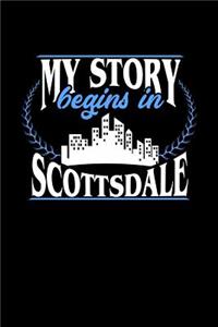 My Story Begins in Scottsdale