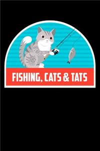 Fishing, Cats & Tats