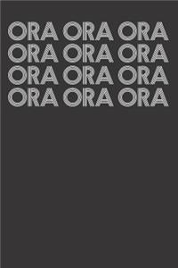 Ora Ora Ora Notebook Journal