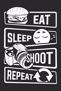 Eat Sleep Shoot Repeat