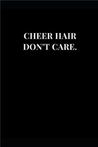 Cheer Hair Don't Care.