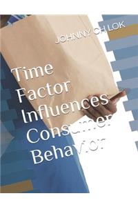 Time Factor Influences Consumer Behavior