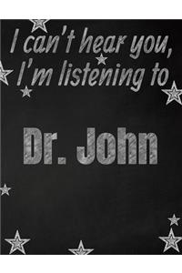 I can't hear you, I'm listening to Dr. John creative writing lined notebook