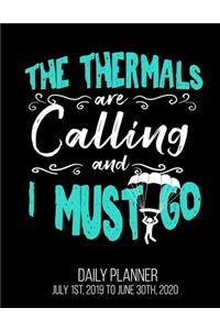 The Thermals Are Calling And I Must Go Daily Planner July 1st, 2019 To June 30th, 2020