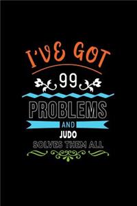 I've Got 99 Problems and Judo Solves Them All
