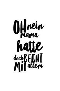Oh Nein - Mama Hatte Recht