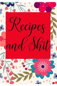Recipes and Shit