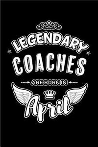 Legendary Coaches Are Born in April