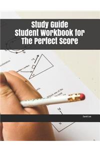 Study Guide Student Workbook for The Perfect Score